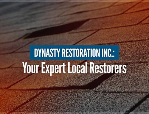 Dynasty Restoration Inc.: Your Expert Local Restorers